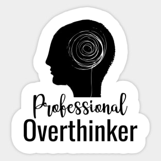 Professional Overthinker Sticker